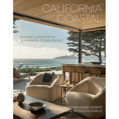 California Coastal: Seaside Living from Sea Ranch to San Diego - Hardcover - Armand’s Maison & Marché