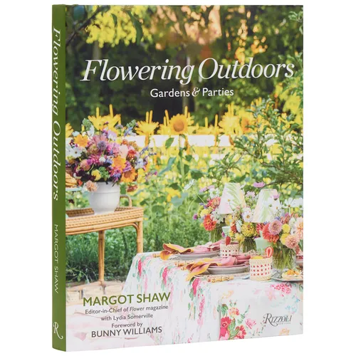 Flowering Outdoors: Gardens & Parties: Inspiring Floral Touches for Outside Spaces and Entertaining - Hardcover - Armand’s Maison & Marché